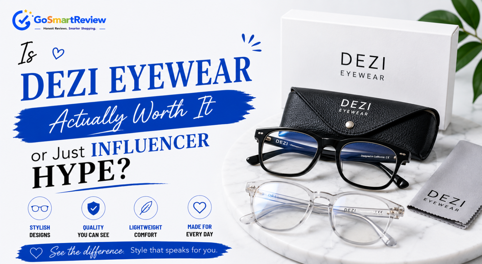 Is DEZI eyewear actually worth it, or just influencer hype?