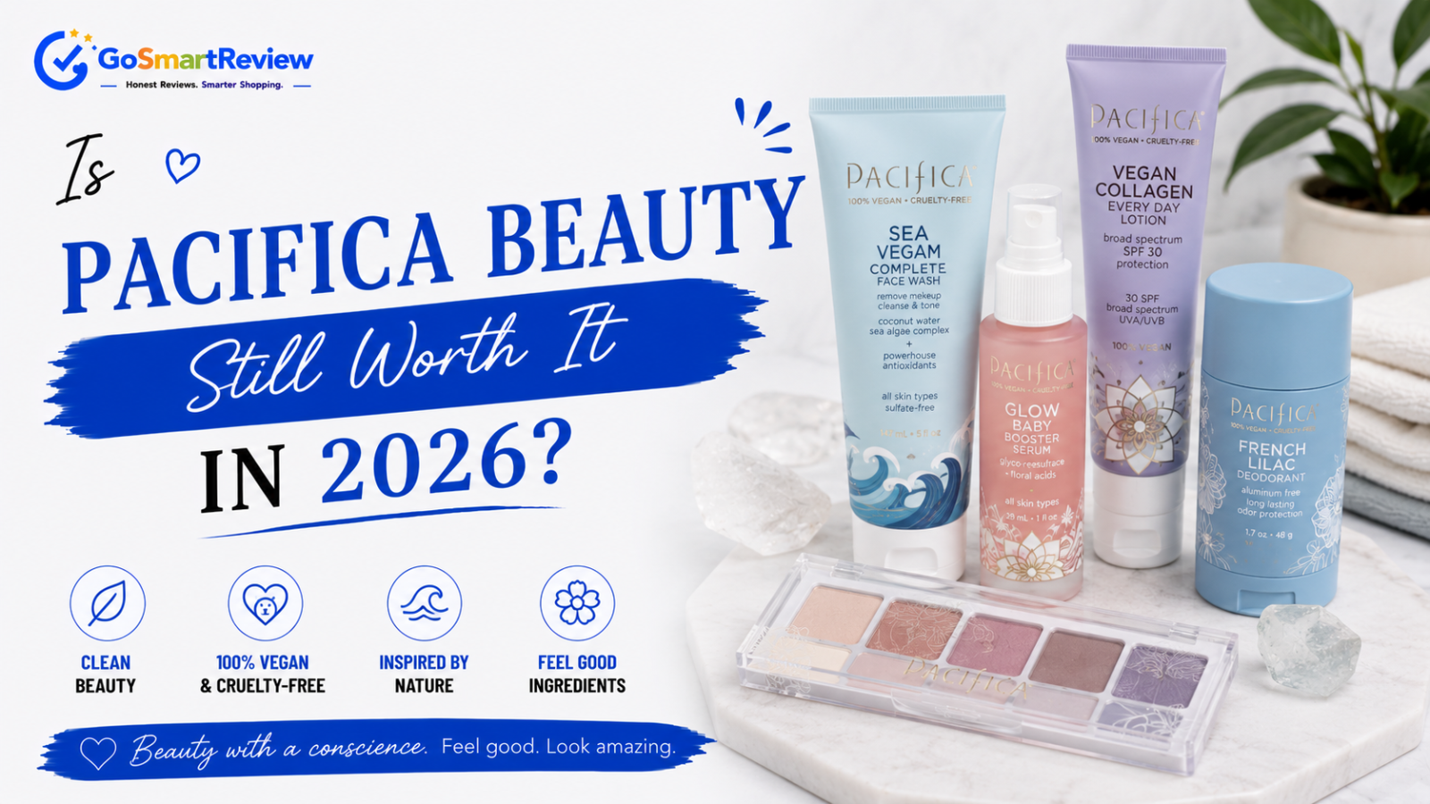 Is Pacifica Beauty still worth it in 2026?